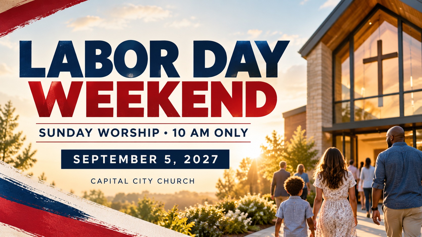 Labor Day Weekend. September 5, 2027. Sunday worship at 10 AM only.