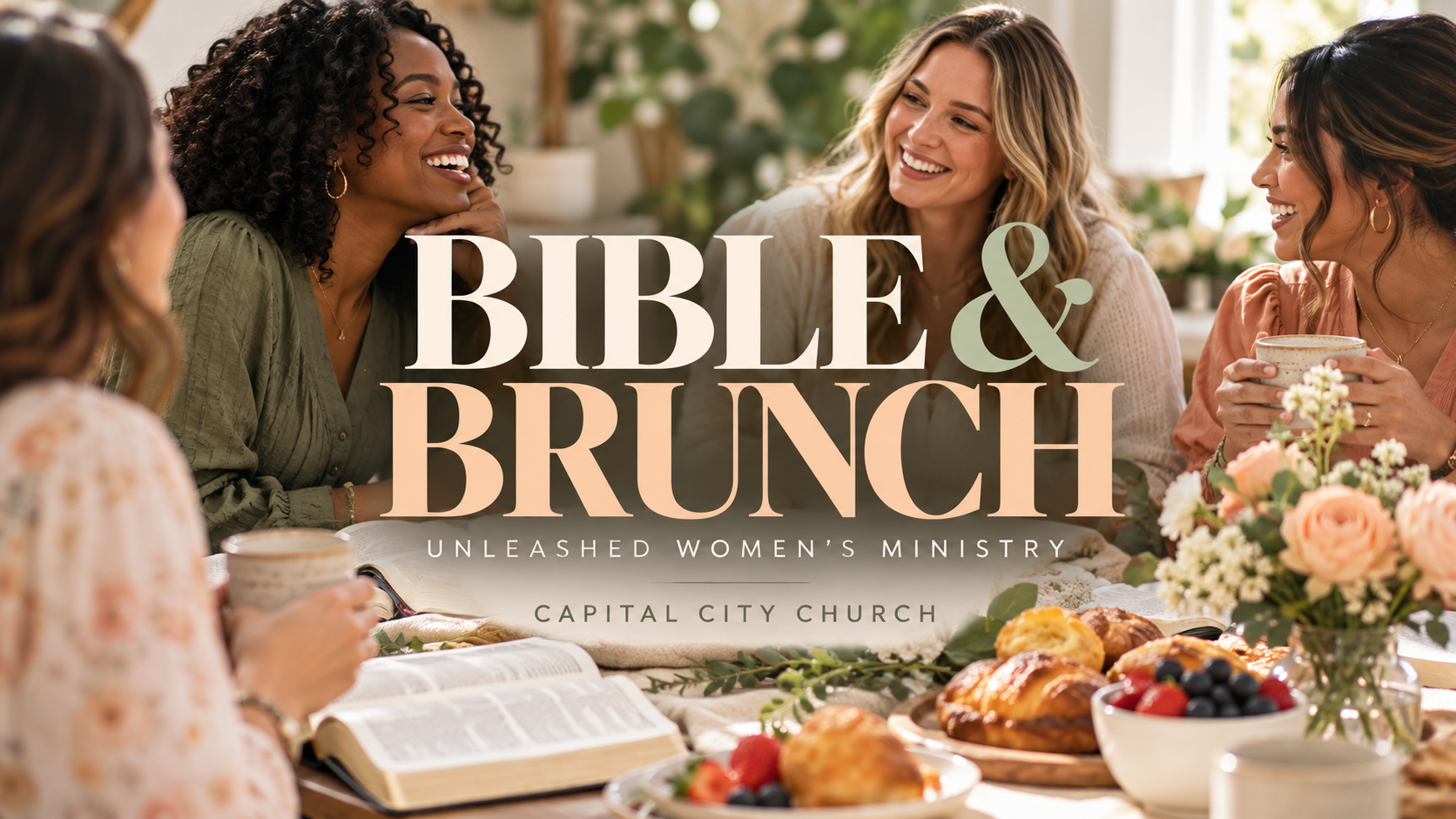 Unleashed Women's Ministry - Bible & Brunch. Capital City Church.