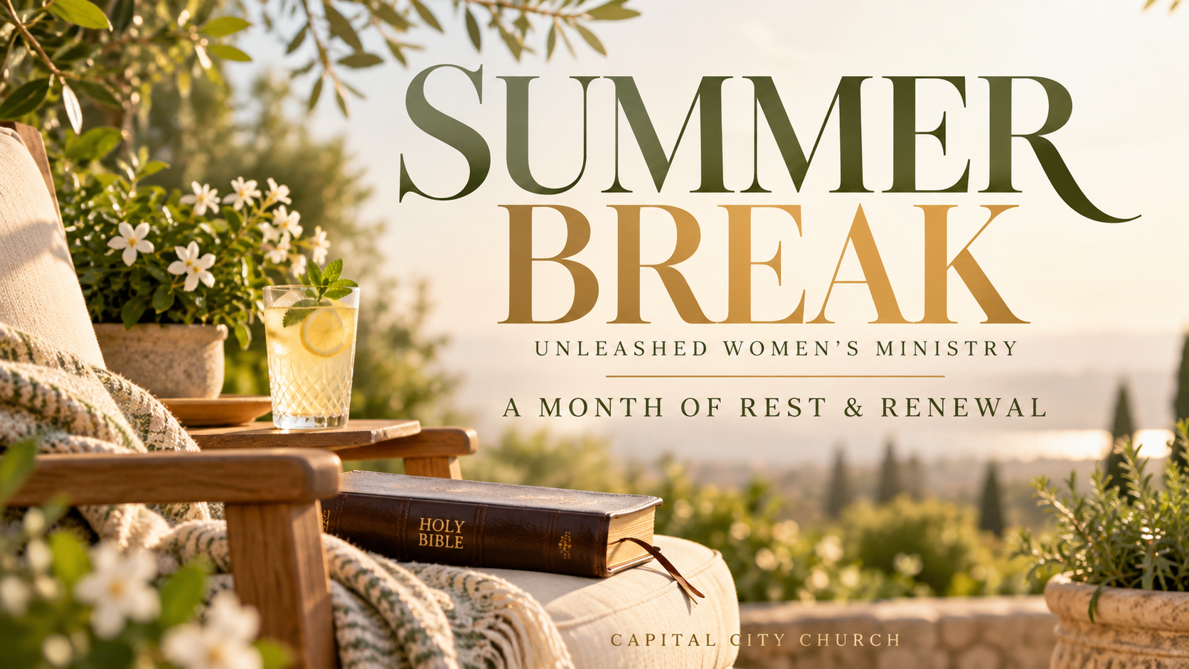 Unleashed Women's Ministry Summer Break - No July Gathering. Capital City Church.